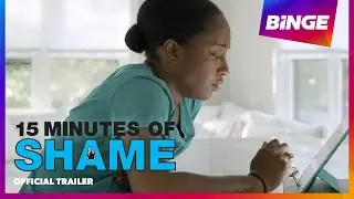 15 Minutes of Shame | Official Trailer | BINGE
