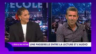 L'&Eacute;cole du futur (30/09/2025) - Une passerelle entre l'audio et la lecture