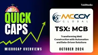 Quick Caps: McCoy Global (TSX: MCB) - Transforming Well Construction with Automation