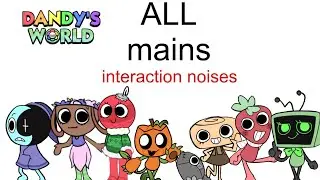 Dandy&rsquo;s World All Main Interaction/Dialogue Noises