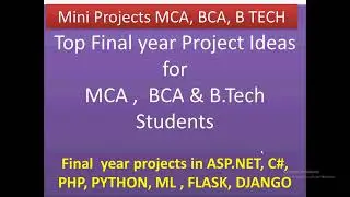 Top Final year Project Ideas for MCA ,  BCA &  B.Tech Students