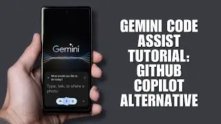 Gemini Code Assist Tutorial: GitHub Copilot Alternative (AI Coding Tool)