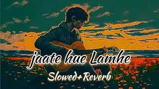Jaate Hue Lamhon &ndash; Emotional Romantic Song | Heart Touching Love Status 💔🎶