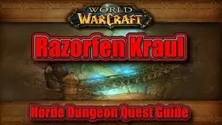 Классический WoW: Руководство по квестам Орды Razorfen Kraul