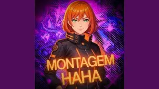 Montagem Haha (Slowed)