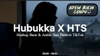 Hubbuka Fi Qolbi X HTS X Quwwat X Centil Slow Remix 🎵[ Mashup Barat & Arabic Ikyy Pahlevii ] 🎧