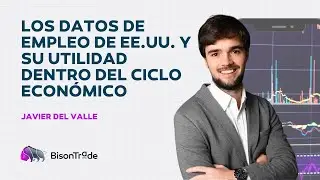 Los datos de empleo de EE.UU. y su utilidad dentro del ciclo económico