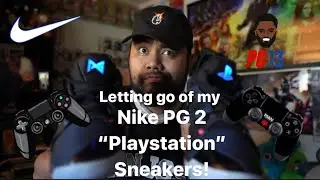 Letting go of my Nike PG 2 &ldquo;Playstation&rdquo; Sneakers!