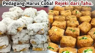 2 MENU FAVORIT, RIBUAN ORANG BILANG ENAK‼️OLAHAN TAHU UNTUK JUALAN SIMPEL LARIS MANIS MODAL KECIL
