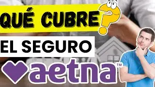 &iquest;Qu&eacute; cubre el seguro Aetna?