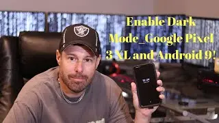 Enable Dark Theme Mode Google Pixel 3 and XL and Android 9.0(pie)