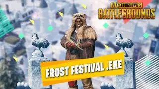 FROST FESTIVAL .EXE | PUBG MOBILE