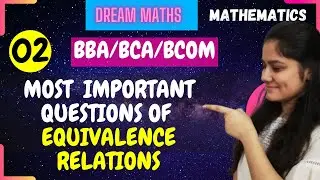 Most important questions of Equivalence relations|Relations and functions|BCA|BBA|BCOM