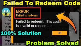 Error Failed To Redeem || Failed To Redeem Code Problem Freefire || This Code is invalid or Redeemed