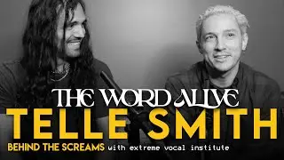 Behind The Screams | Telle Smith of The Word Alive