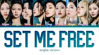TWICE &ndash; Set Me Free (English Ver.) Lyrics (Color Coded Lyrics)