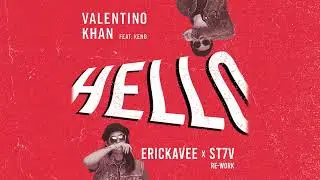 Valentino Khan-Hello [ErickaVee & ST7V Re-Work]