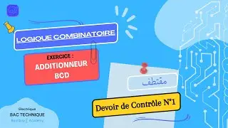Exercice Logique Combinatoire  DC_N&deg;1 - G&eacute;nie Electrique - Bac Tech- Mr Wael Ben Halima