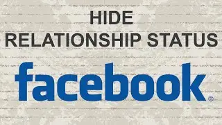 How to hide relationship status on Facebook