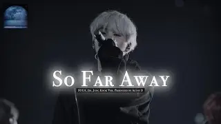 BTS (방탄소년단) 'So Far Away (SUGA, 진, 정국 Ver.)' [ROMANIZED LYRICS + HANGUL + ENGLISH TRANS]
