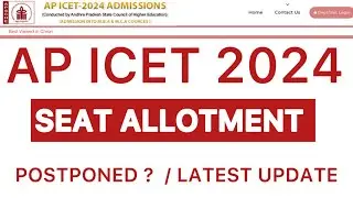 AP ICET 2024 SEAT ALLOTMENT POSTPONED ? | AP ICET SEAT ALLOTMENT UPDATE