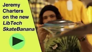 Jeremy Charters reviews Lib Tech SkateBanana 2012 - EAST SIDE SHOP .ca