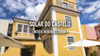 Hotel Solar do Castelo &bull; Lisboa &bull; Portugal | BeSisluxe Tours