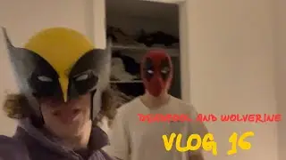 Deadpool & Wolverine | VLOG #16