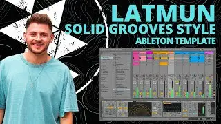 Latmun / Solid Grooves - Minimal Tech House (Ableton Template Project)