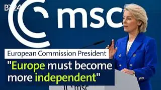 Von der Leyen: Appeal to Europe to Take Responsibility for Its Own Security | MSC 2026 | BR24