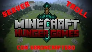 Primer V&iacute;deo del Canal - MINECRAFT - Juegos el hambre - server troll :D