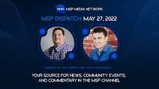 MSP Dispatch 5/27/22:  DuckDuckGo Privacy Issues, N-able RMM Migration Services, Barracuda 24x7 SOC