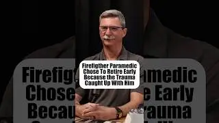 A career in the fire service caught up with him