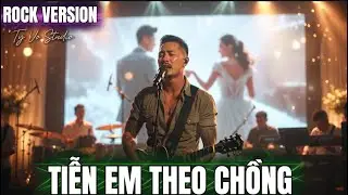 Tiễn Em Theo Chồng - Nhạc Ai Rock Version - Ty Vo Studio
