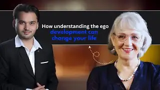 How understanding the ego development can change your life!