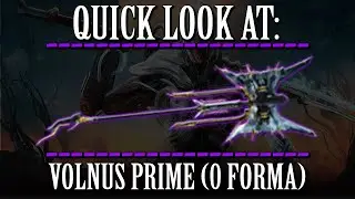 Warframe - Quick Look At: Volnus Prime (0 Forma)