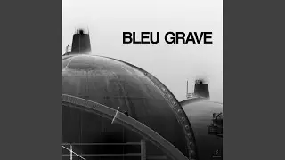 Bleu Grave