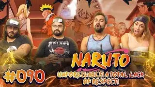 Naruto - Episode 90 Unforgivable! A Total Lack of Respect! - Group Reaction