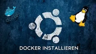 Docker Installieren | Linux Tutorial