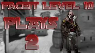 FACEIT LEVEL 10 PLAYS #2 | CS:GO
