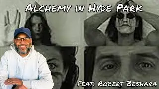 Alchemy in Hyde Park (feat. Robert Beshara)