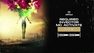Required & Invector ft. MC Activate - All Of Me