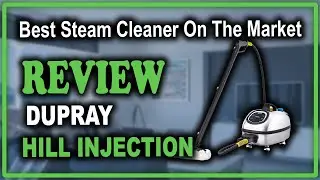 Dupray Hill Injection Commercial Steam Cleaner Review - Best Steam Cleaner On The Market