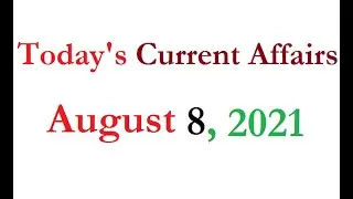Solved Current Affairs 8 August 2021 | WeToppers Current Affairs