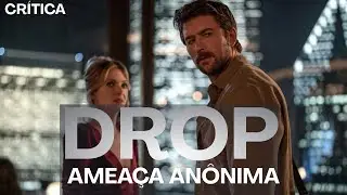 TENSO AT&Eacute; O FINAL! Cr&iacute;tica SEM spoilers DROP: AMEA&Ccedil;A AN&Ocirc;NIMA!