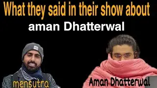 Mensutra(shwetabh gangwar)talk about Aman Dhatterwal||education clips