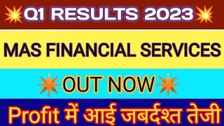 Mas Financial Q1 Results 2023 | Mas Financial Results | Mas Financial Share Latest News