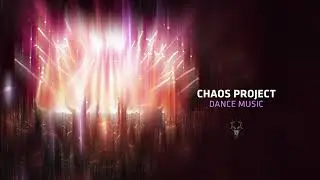 Chaos Project - Dance Music