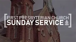 FPC Clarksville Sunday Service - July 26, 2020
