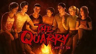 She&rsquo;s Back!!!! - The Quarry Chapter 6